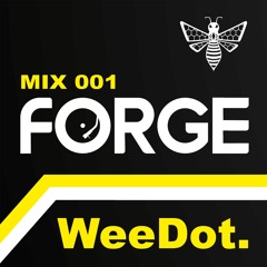 Forge MCR: Mix 001 - WeeDot.