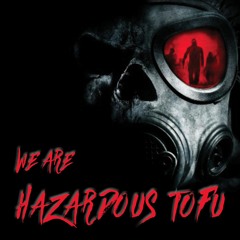 We are Hazardous Tofu Mini Mix