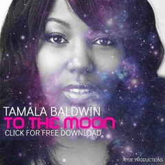To The Moon (feat Tamala Baldwin)