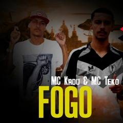 MC Kadu & MC Teko - Fogo ( SamyDj ) Funk Top Play Lançamento 2017