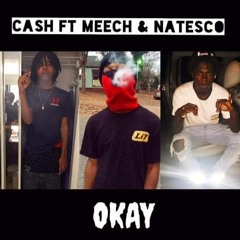 CASH FT MEECH FT NATESCO X OKAY