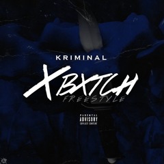 Kriminal - X Bitch Freestyle
