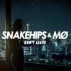 snakehips-m-dont-leave-fz