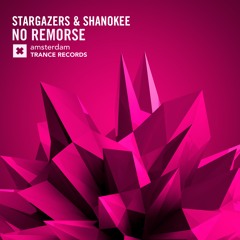 Stargazers & Shanokee - No Remorse (Original Mix)