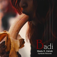 Badi - Maatu & Zainab