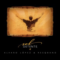 Creo en ti - Alvaro Lopez & ResqBand