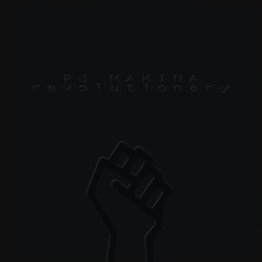 PJ Makina - Revolutionary (Original Mix)