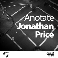 Jonathan Price - Anotate EP  - The South Connection Records 2017