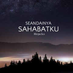 Mojacko - Seandainya Sahabatku (Cover)