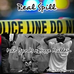 Real Spill -  Mar Bands & Nyge Mullah