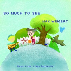 Music for "I Spy Butterfly" a Puppet Show by Max Weigert