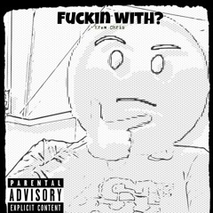 Fuckin with? - Krew Chris