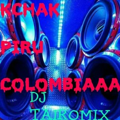 KCHAK PIRU COLOMBIA MEGA MIX TAIRO DJ