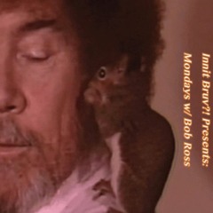Mondays w/ Bob Ross