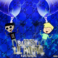 @lilpaypal - bankroll ft. @sifetheindigo (prod. rob surreal)