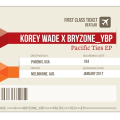 06 - Til Next Time (Korey Wade + Bryzone_YBP)