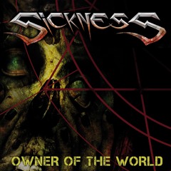 SICKNESS - Everything Goes To Hell (Single)