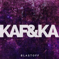 Kaf & Ka - Blastoff (Original Mix) [Free Download]