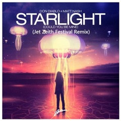 Don Diablo & Matt Nash - Starlight (Could You Be Mine)(Jet Zeith Festival Remix)