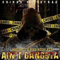 HOOLIE GU FT RICO RECKLEZZ - AINT GANGSTA