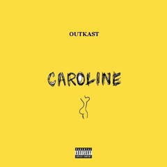 Outkast - Caroline (Oke)