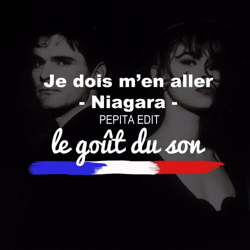 Niagara Je Dois MEn Aller Niagara Je Dois MEn Aller