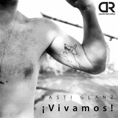 Basti Glanz - Vivamos [!!OUT NOW!! ]