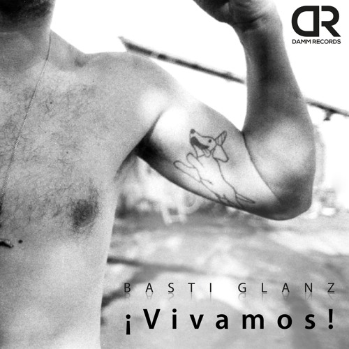 Basti Glanz - Vivamos [!!OUT NOW!! ]