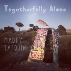 (Waltz of the) Togetherfully Alone