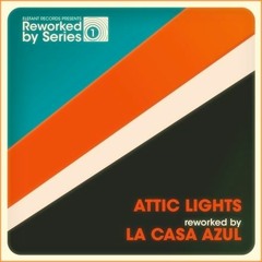 Attic Lights - War Years (Reworked by La Casa Azul)