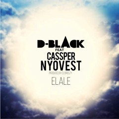 D-Black ft. Cassper Nyovest - Elale (prod. DJ Breezy)