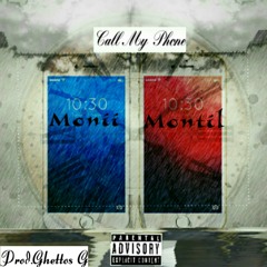 Monii Montil- (Call My Phone) prod. By Ghettos Genius