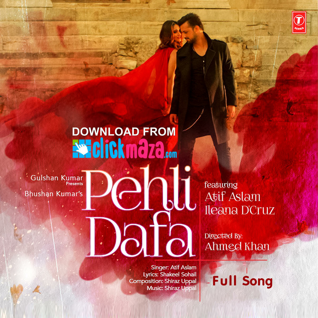 Stream PEHLI DAFA ATIF ASLAM ILEANA D CRUZ by Songs Lovers Listen online for free on SoundCloud