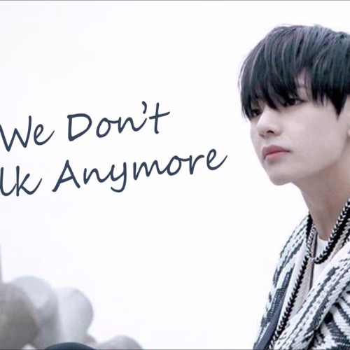 뷔 V We Don T Talk Anymore Short Ver By Maiii 뷔 V We Don T Talk Anymore Short Ver By Maiii