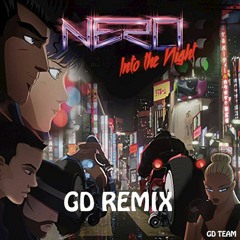 Nero – Into The Night (Gangster Daddy Remix)