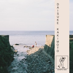 DAISUKE KAKIMOTO - SANPO 056 (NTS 1/1/17 Pt. 2)