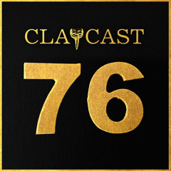 CLAPCAST #76