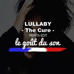 Lullaby - The Cure ( PEPITA Remix)