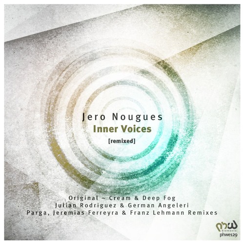 Jero Nougues - Inner Voices (Cream & Deep Fog Remix)[PHW ELEMENTS]