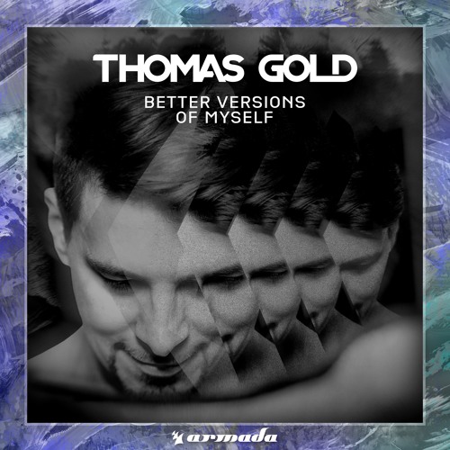 Thomas Gold - Better Versions Of Myself