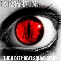 PACMAN* - Extermination (The 9 Deep Beat Squad Remix)