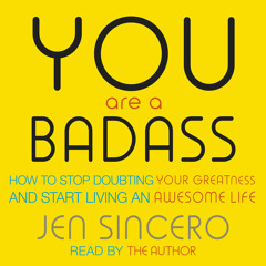 YOU ARE A BADASS written and read by Jen Sincero - audiobook extract