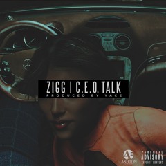 Zigg Ceo Talk Prod.By Yace