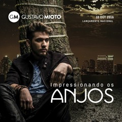 INTROMUSIC GUSTAVO  MIOTO IMPRESSIONANDO  OS  ANJOS 2017