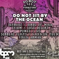 Behrouz_BPM Festival_Jan 11 2017_Do Not Sit By The Ocean_Ibiza Sonica