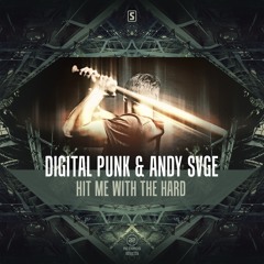 Hit Me With The Hard (with Digital Punk)