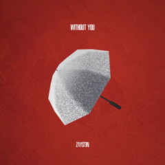 아무 의미 없다는 걸 (Without you)- zaystin