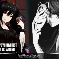 ✽ Nightcore - Mad Hatter ✘ Heathens ✽「Switching Vocals/Mashup」