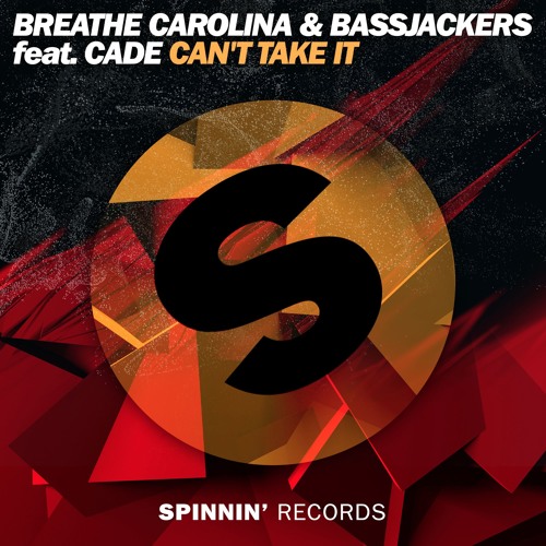 Breathe Carolina & Bassjackers feat. CADE - Can't Take It