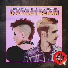 Datastream (feat. Jenny Jackknife) [Scandroid Cover]